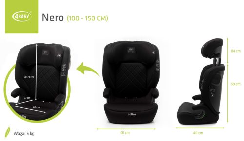 4BABY Nero I-Size 100-150 cm biztonsági gyerekülés - Black